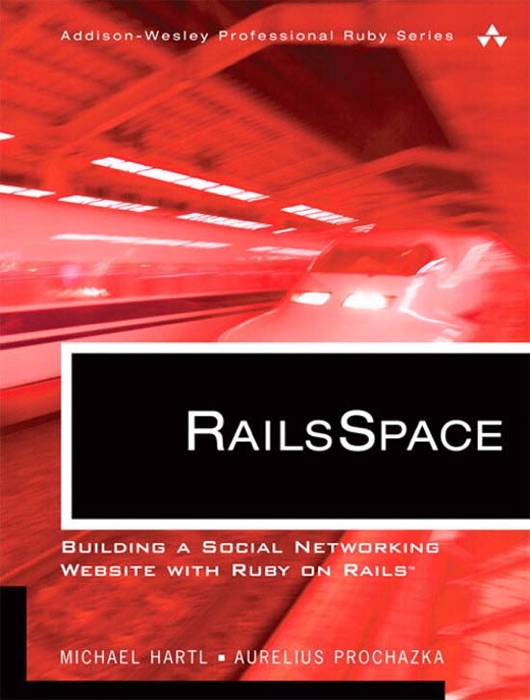 RailsSpace: Building a Social Networking Website with Ruby on Rails