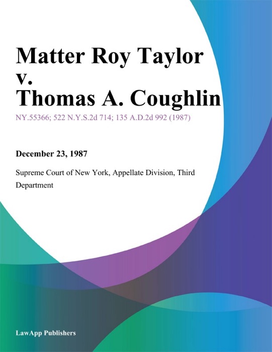 Matter Roy Taylor v. Thomas A. Coughlin