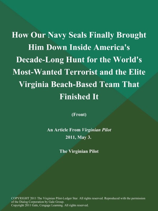 How Our Navy Seals Finally Brought Him Down Inside America's Decade-Long Hunt for the World's Most-Wanted Terrorist and the Elite Virginia Beach-Based Team That Finished It (Front)