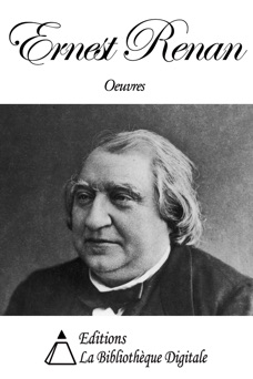 Oeuvres de Ernest Renan - Ernest Renan