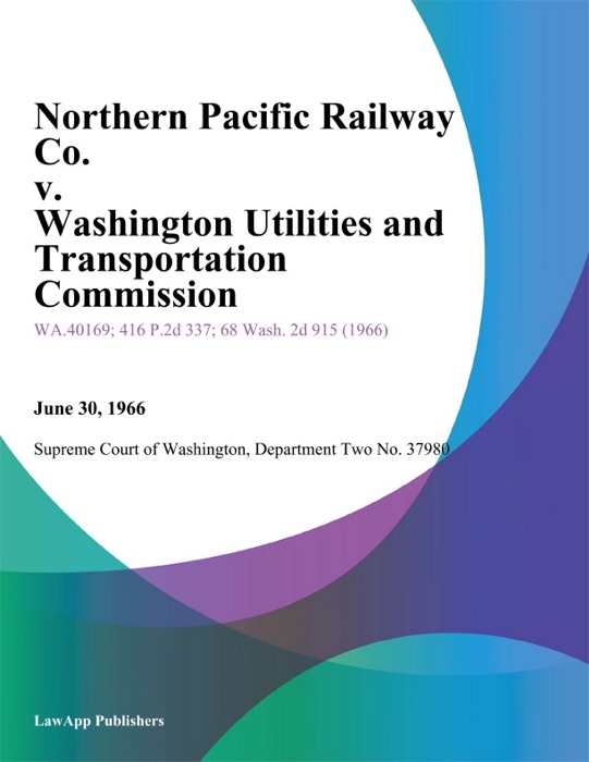 Northern Pacific Railway Co. V. Washington Utilities And Transportation Commission