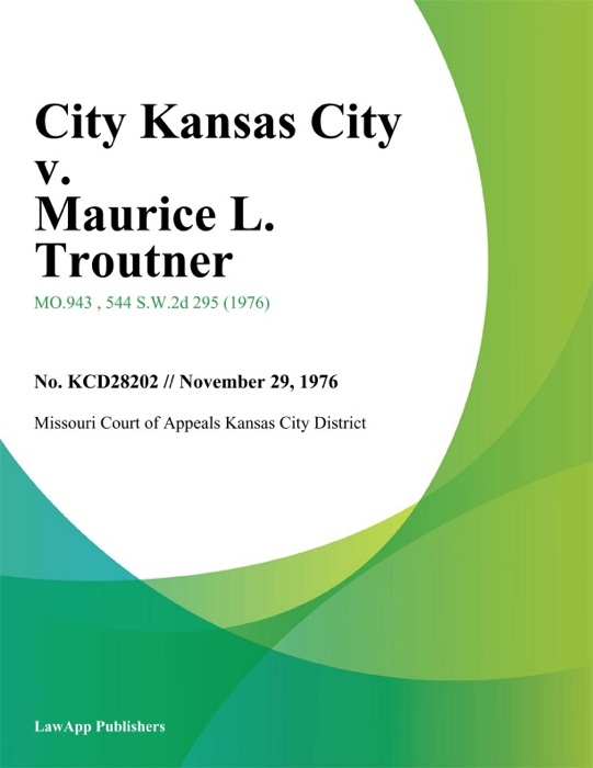 City Kansas City v. Maurice L. Troutner