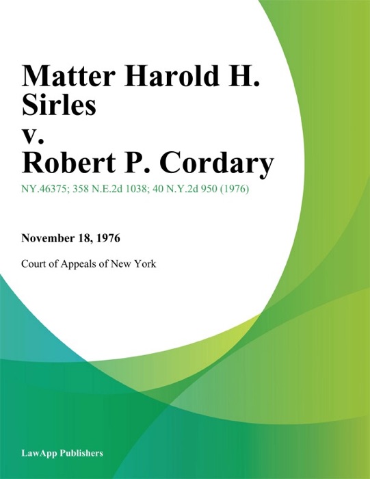 Matter Harold H. Sirles v. Robert P. Cordary