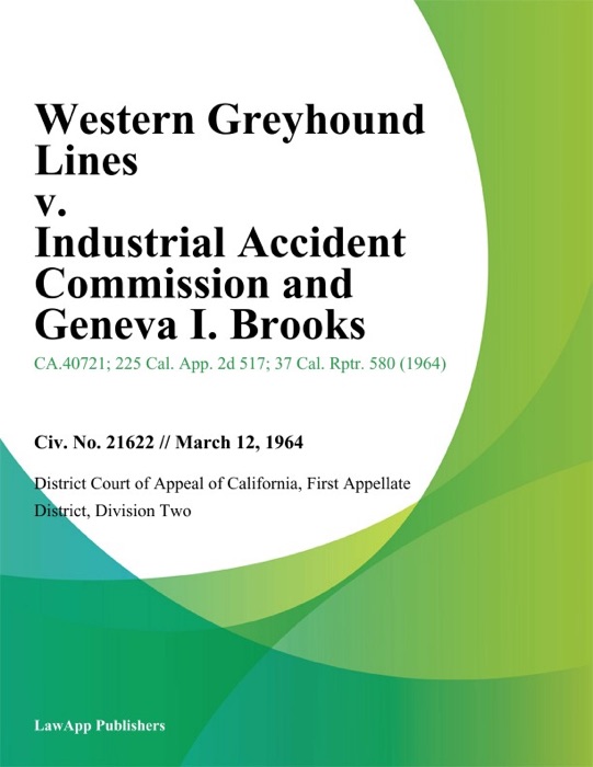 Western Greyhound Lines v. Industrial Accident Commission and Geneva I. Brooks