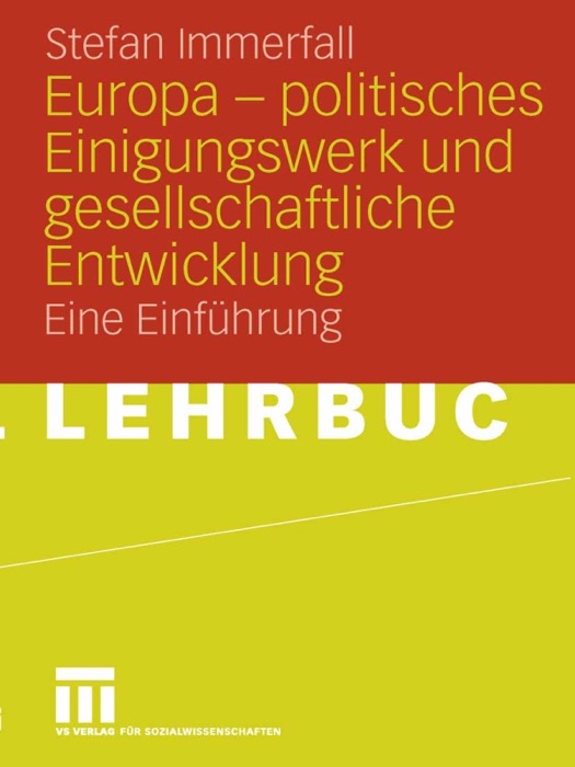 Europa - politisches Einigungswerk und gesellschaftliche Entwicklung