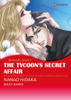 The Tycoon's Secret Affair - Nanao Hidaka & Maya Banks