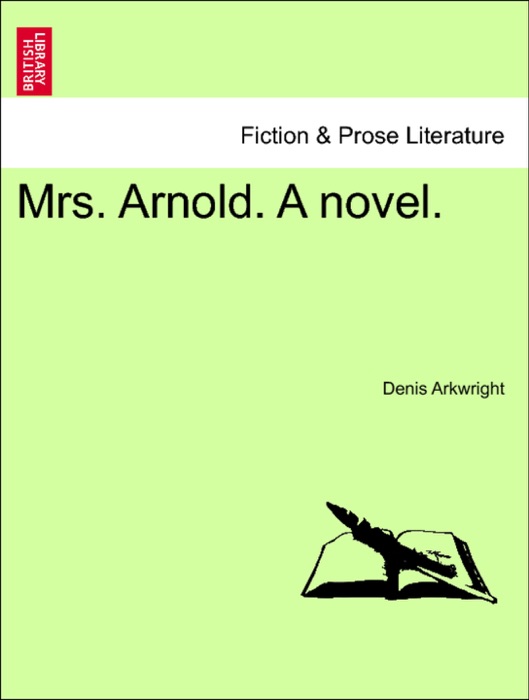 Mrs. Arnold. A novel.