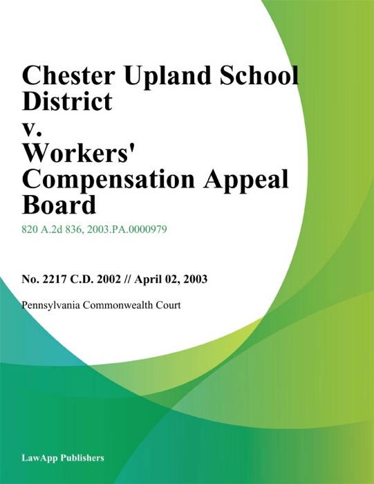 Chester Upland School District v. Workers Compensation Appeal Board