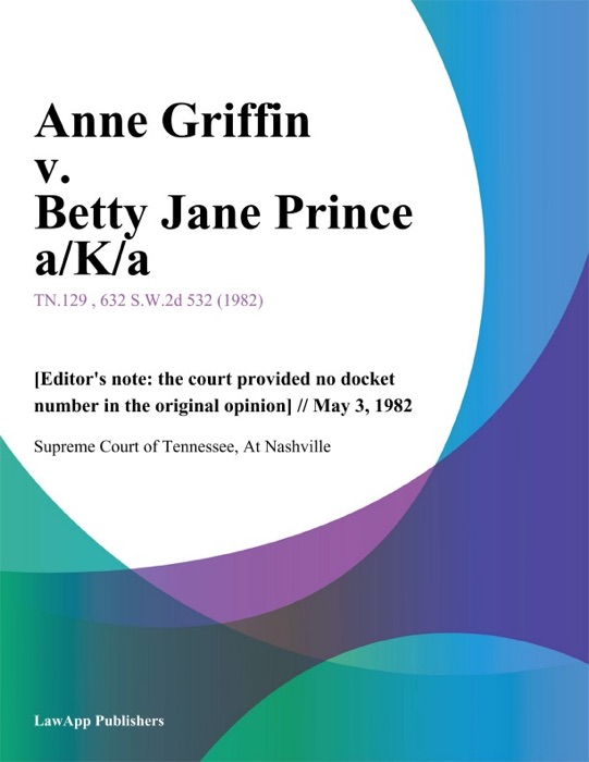 Anne Griffin v. Betty Jane Prince A/K/A