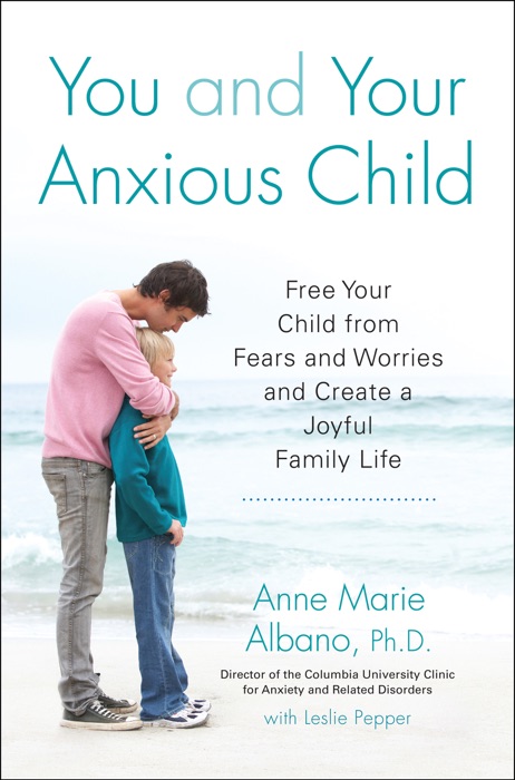 You and Your Anxious Child