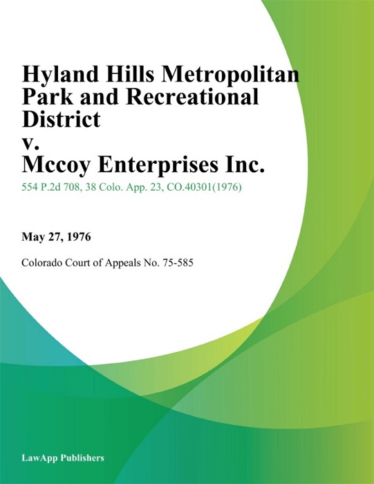 Hyland Hills Metropolitan Park and Recreational District v. Mccoy Enterprises Inc.