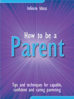 Infinite Ideas - How to Be a Parent artwork