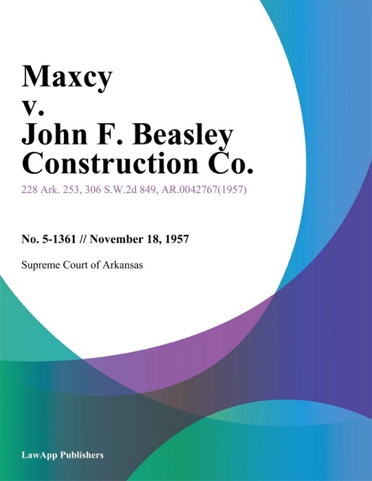 Maxcy v. John F. Beasley Construction Co.