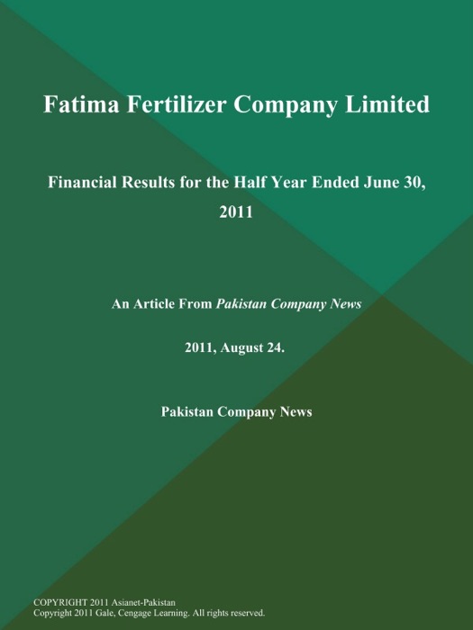 Fatima Fertilizer Company Limited: Financial Results for the Half Year Ended June 30, 2011