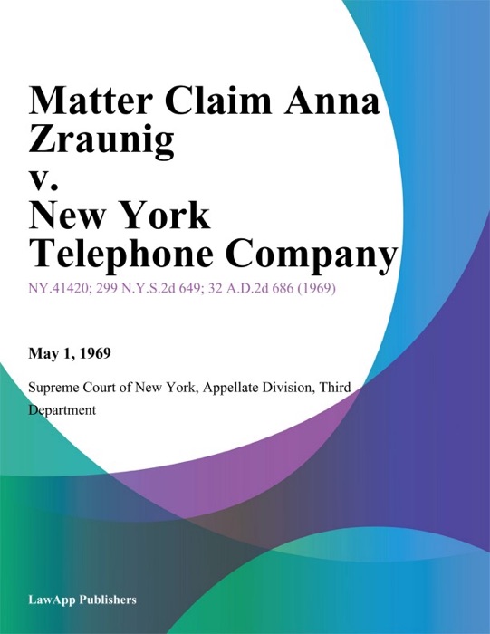 Matter Claim Anna Zraunig v. New York Telephone Company