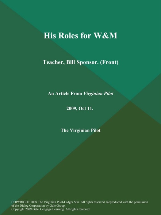 His Roles for W&M: Teacher, Bill Sponsor (Front)