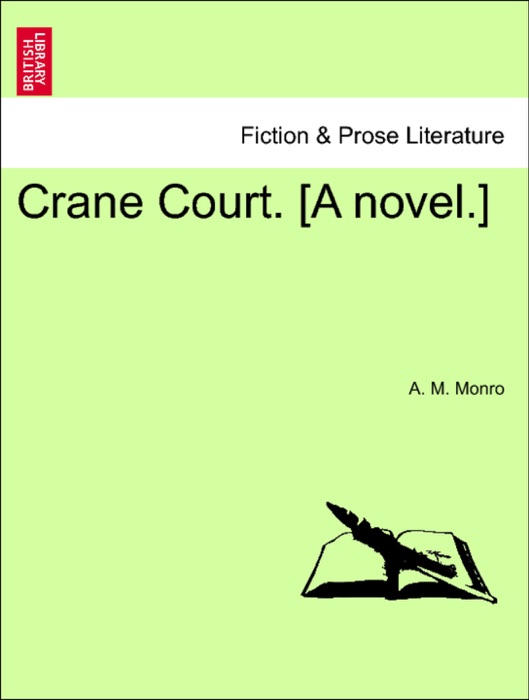 Crane Court. [A novel.]