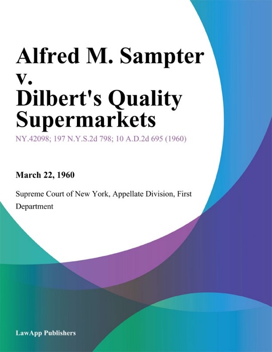 Alfred M. Sampter v. Dilbert's Quality Supermarkets