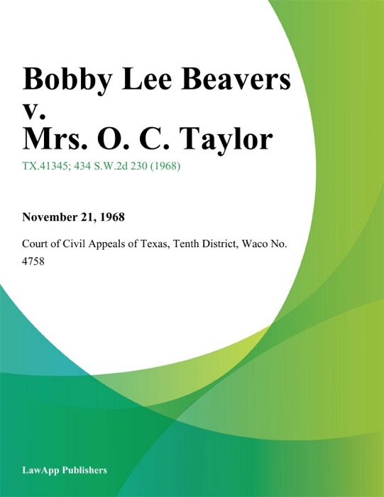 Bobby Lee Beavers v. Mrs. O. C. Taylor