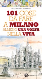 101 cose da fare a Milano almeno una volta nella vita