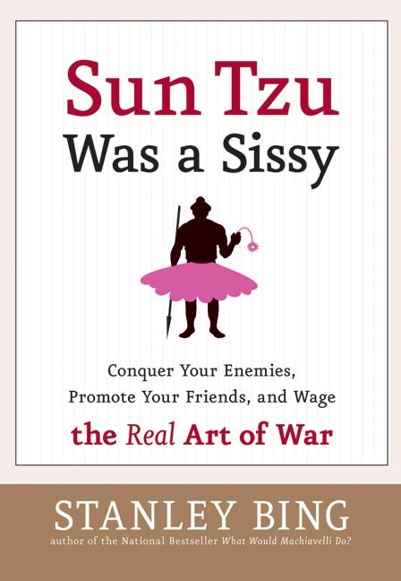 Sun Tzu Was a Sissy