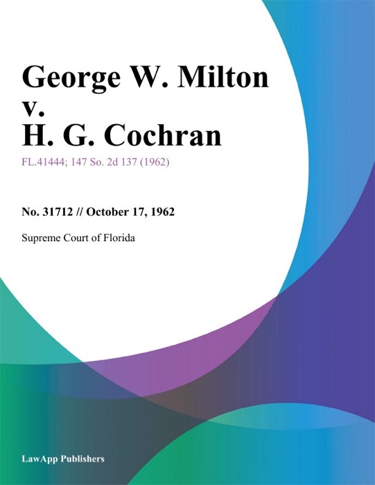 George W. Milton v. H. G. Cochran