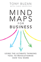 Tony Buzan & Chris Griffiths - Mind Maps for Business 2nd edn artwork