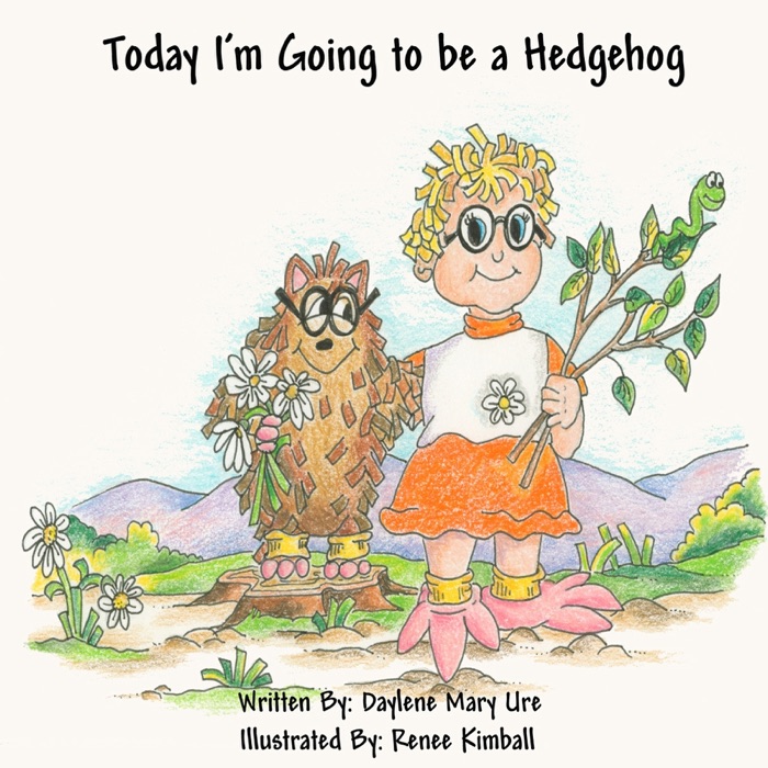 Today I'm Going to Be a Hedgehog