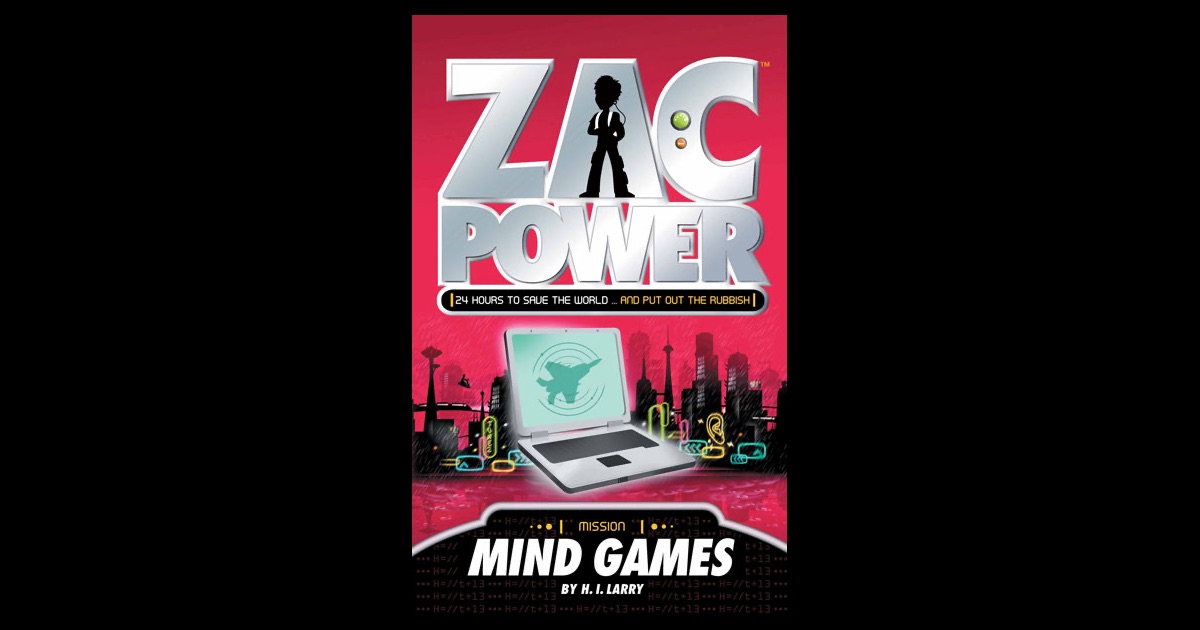 Zac Power: Mind Games by H. I. Larry on iBooks