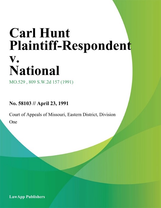 Carl Hunt Plaintiff-Respondent v. National