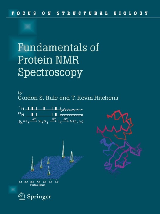 Fundamentals of Protein NMR Spectroscopy