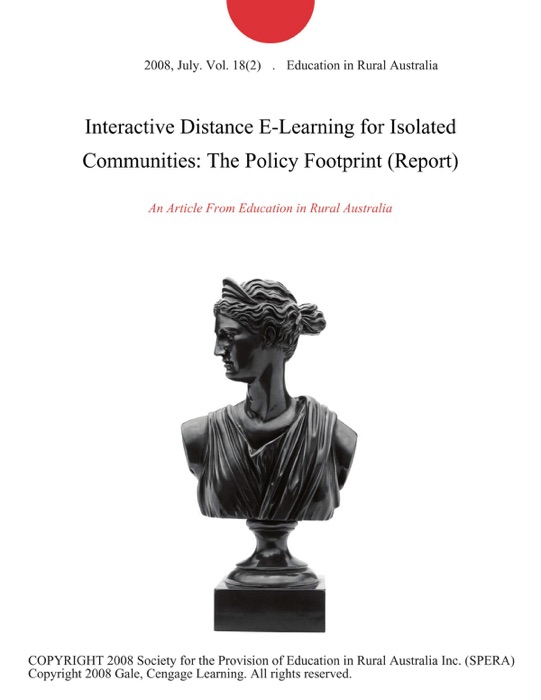 Interactive Distance E-Learning for Isolated Communities: The Policy Footprint (Report)