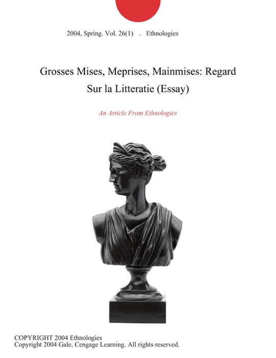 Grosses Mises, Meprises, Mainmises: Regard Sur la Litteratie (Essay)