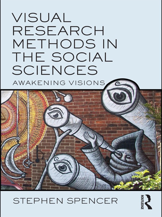 Visual Research Methods in the Social Sciences