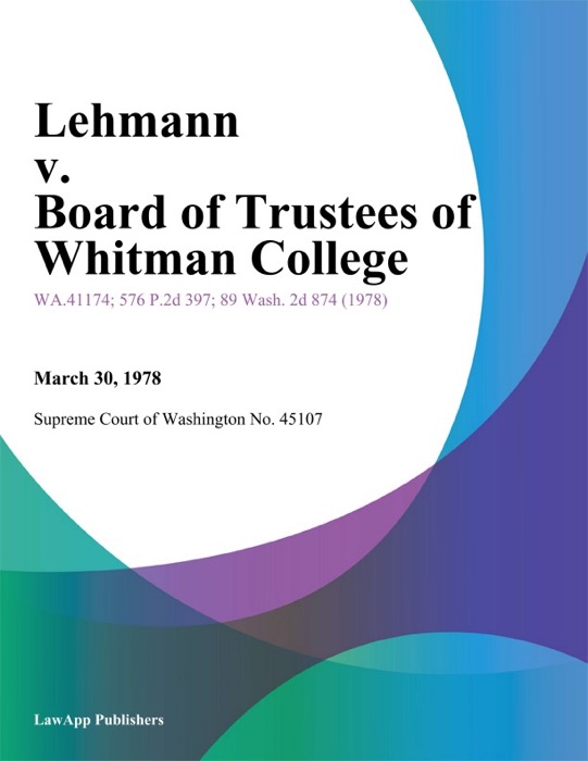 Lehmann V. Board Of Trustees Of Whitman College