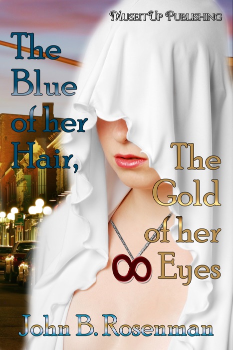 Blue of her Hair, the Gold of her Eyes