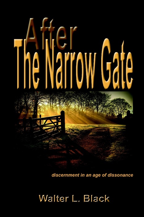 After the Narrow Gate