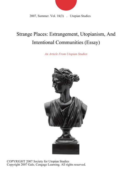 Strange Places: Estrangement, Utopianism, And Intentional Communities (Essay)