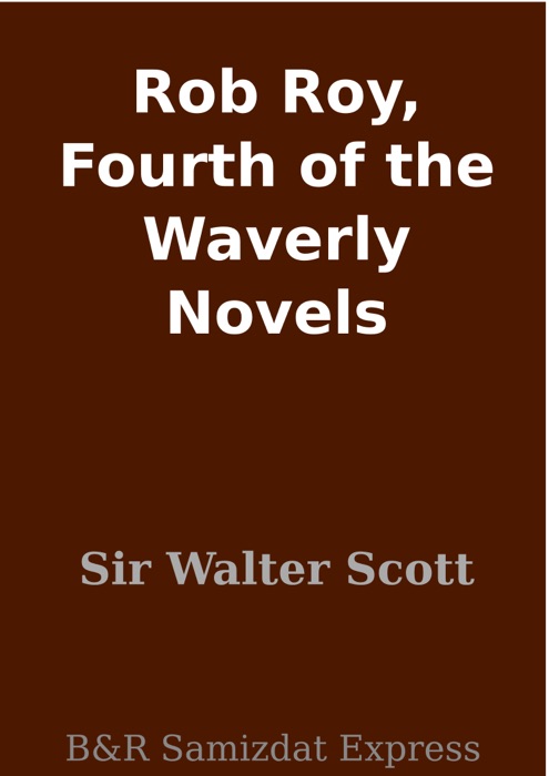 Rob Roy, Fourth of the Waverly Novels