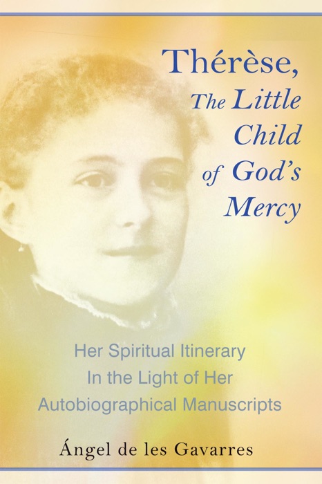 Thérèse, The Little Child of God’s Mercy