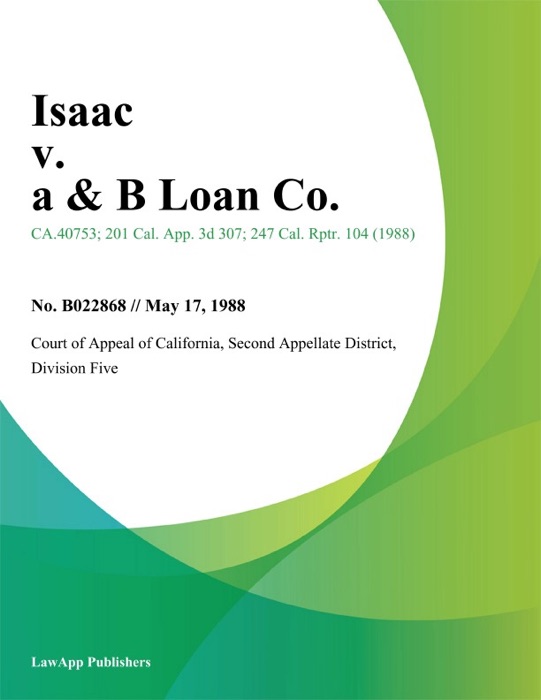 Isaac v. a & B Loan Co.