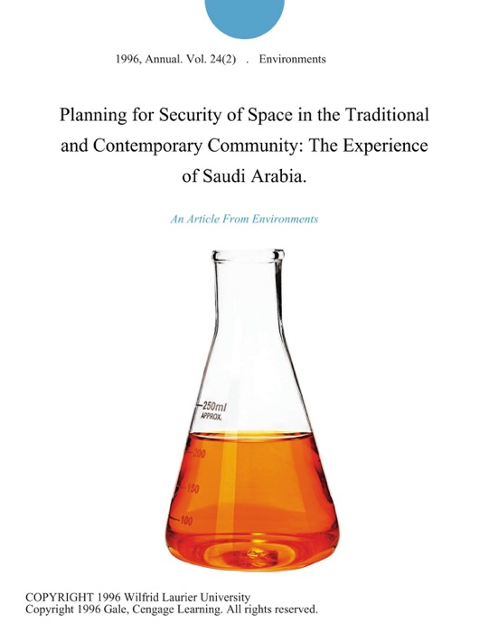 Planning for Security of Space in the Traditional and Contemporary Community: The Experience of Saudi Arabia.