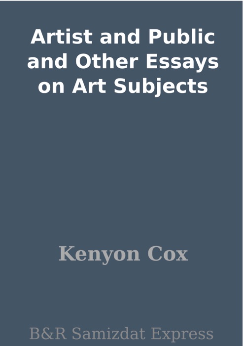 Artist and Public and Other Essays on Art Subjects