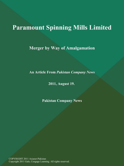 Paramount Spinning Mills Limited: Merger by Way of Amalgamation