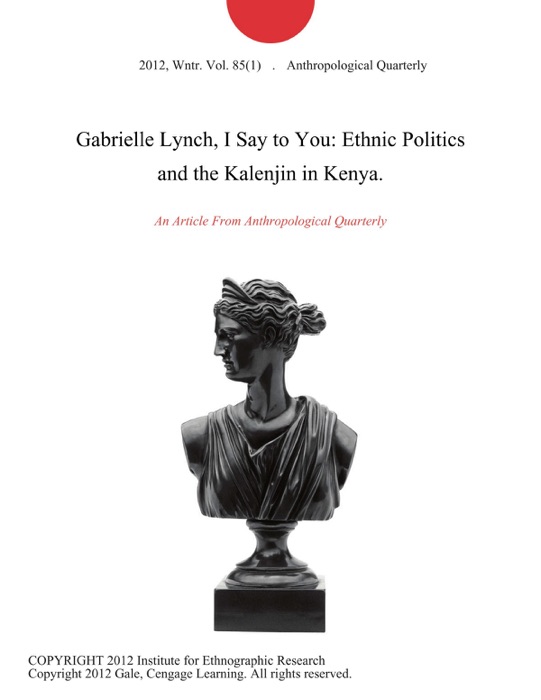 Gabrielle Lynch, I Say to You: Ethnic Politics and the Kalenjin in Kenya.