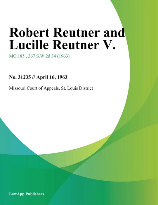 Robert Reutner and Lucille Reutner V.