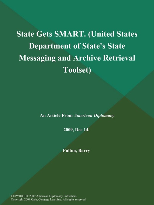 State Gets SMART (United States Department of State's State Messaging and Archive Retrieval Toolset)