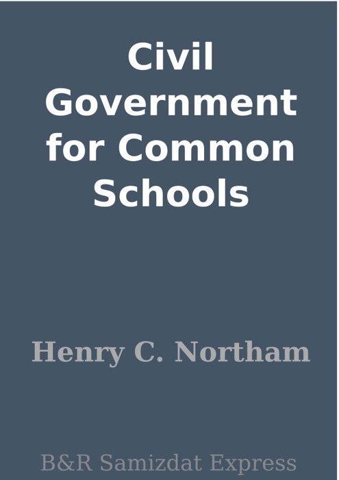 Civil Government for Common Schools