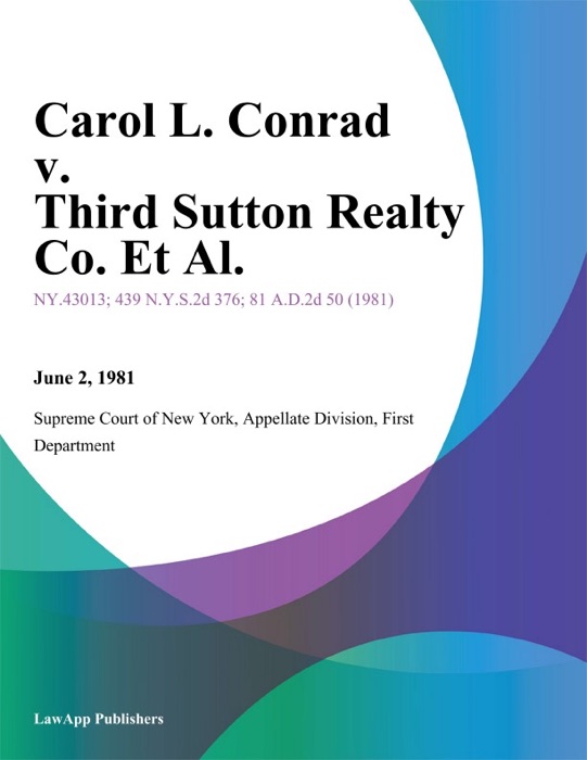 Carol L. Conrad v. Third Sutton Realty Co. Et Al.