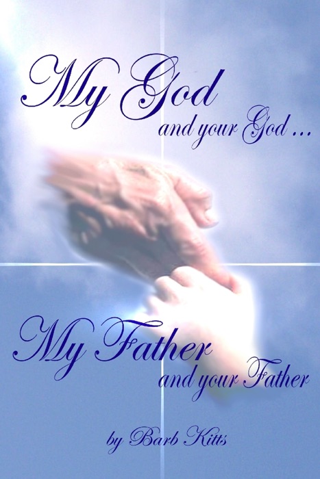 My God and Your God ... My Father and Your Father